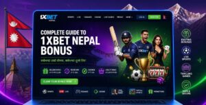 Complete Guide to 1xbet Nepal Bonus